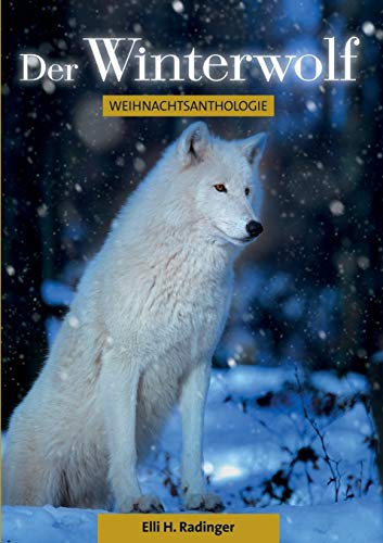 9783738626896: Der Winterwolf: Weihnachtsanthologie