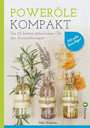 Imagen de archivo de Powerle kompakt:Die 22 besten therischen le der Aromatherapie! Mit vielen Praxistipps. a la venta por Blackwell's