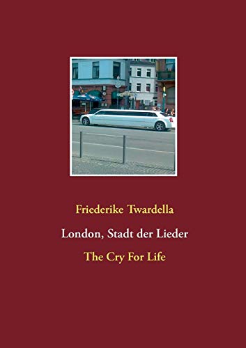 9783738628050: London, Stadt der Lieder: The Cry For Life