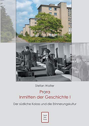 9783738632378: Prora Inmitten der Geschichte I