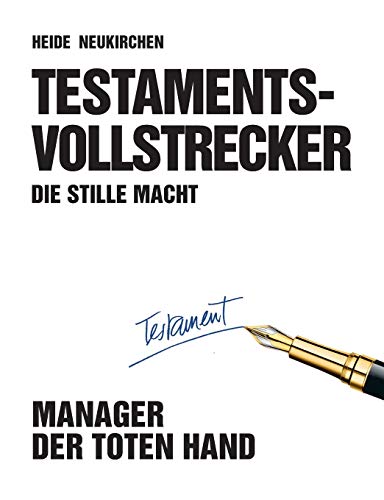 9783738633009: Testamentsvollstrecker: Die stille Macht