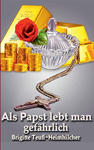 9783738634310: Als Papst lebt man gefhrlich