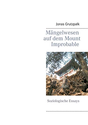 Stock image for Mngelwesen auf dem Mount Improbable: Soziologische Essays (German Edition) for sale by Lucky's Textbooks