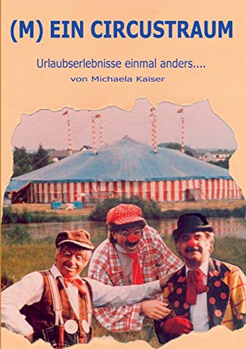 9783738636093: (M)ein Circustraum: Urlaubserlebnisse einmal anders