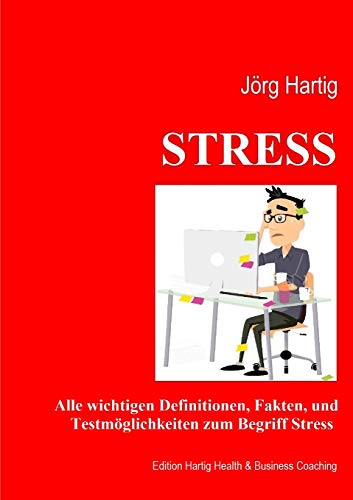 Beispielbild fr Stress: Ein berblick ber Begriffe und Definition, Stressreaktion und Stressoren, Diagnostik und Erfassungsmethoden zum Verkauf von medimops