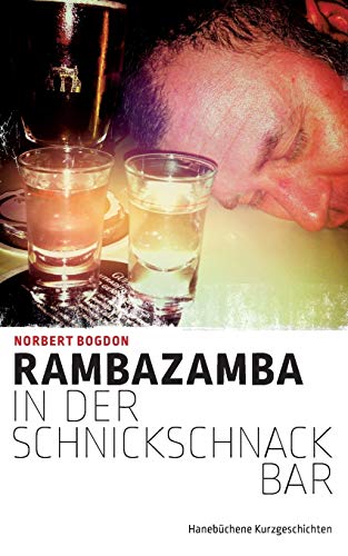 9783738639001: Rambazamba in der Schnickschnackbar: Hanebchene Kurzgeschichten
