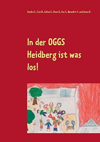 Stock image for In der OGGS Heidberg ist was los! (German Edition) for sale by Lucky's Textbooks