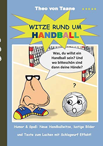 9783738641448: Witze rund um Handball: Humor & Spa: Neue Handballwitze, lustige Bilder und Texte zum Lachen mit Schlagwurf Effekt!