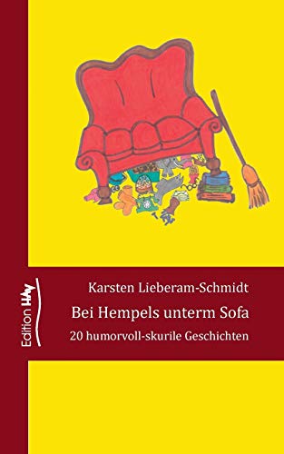 Stock image for Bei Hempels unterm Sofa: 20 humorvoll-skurrile Geschichten for sale by medimops