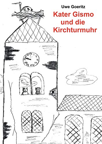 Stock image for Kater Gismo und die Kirchturmuhr (German Edition) for sale by Lucky's Textbooks