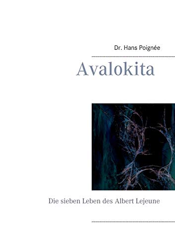 9783738645767: Avalokita: Die sieben Leben des Albert Lejeune