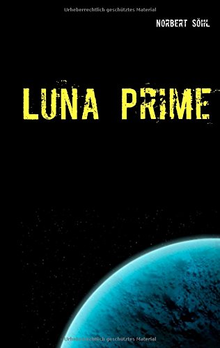 Luna Prime (Paperback) - Norbert Söhl