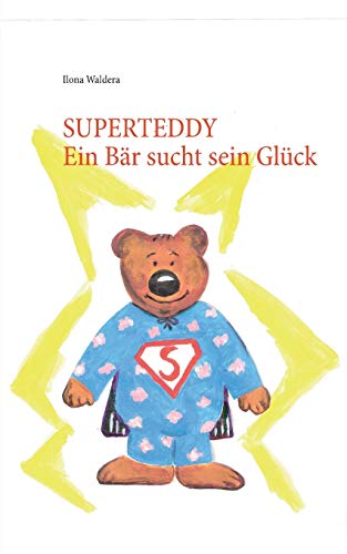 9783738648294: Superteddy: Ein Br sucht sein Glck (German Edition)