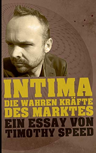 Stock image for Intima: Die wahren Krfte des Marktes (German Edition) for sale by Lucky's Textbooks