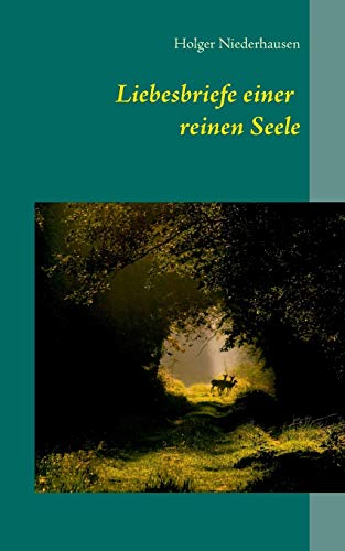 Beispielbild fr Liebesbriefe einer reinen Seele (German Edition) zum Verkauf von Lucky's Textbooks