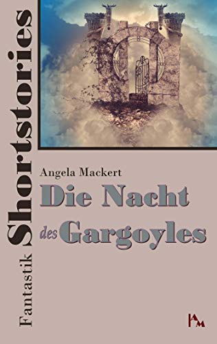 Imagen de archivo de Fantastik Shortstories: Die Nacht des Gargoyles (German Edition) a la venta por Lucky's Textbooks