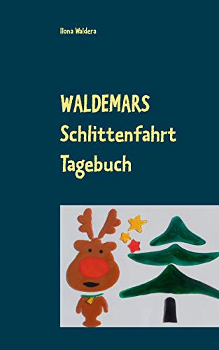 Stock image for Waldemars Schlittenfahrt Tagebuch (German Edition) for sale by Lucky's Textbooks