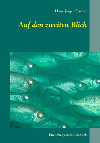 Stock image for Auf den zweiten Blick: Ein unbequemes Lesebuch for sale by medimops