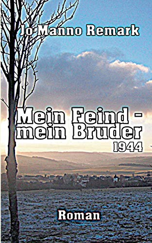 Beispielbild fr Mein Feind - mein Bruder:Begegnung in der Ardennen-Schlacht 1944 zum Verkauf von Blackwell's