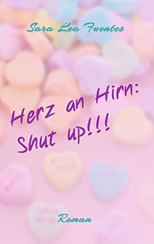 9783738652000: Herz an Hirn: Shut up!!!