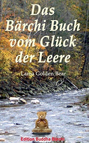 Beispielbild fr Das Brchi Buch vom Glck der Leere: Weisheit und Leben (Edition Buddha Brchi) zum Verkauf von medimops