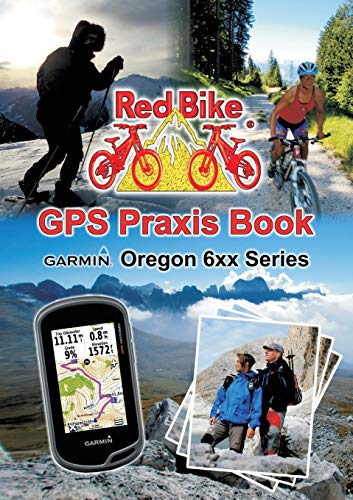 Beispielbild fr GPS Praxis Book Garmin Oregon 6xx Series: Praxis and model specific for a quick start zum Verkauf von Lucky's Textbooks