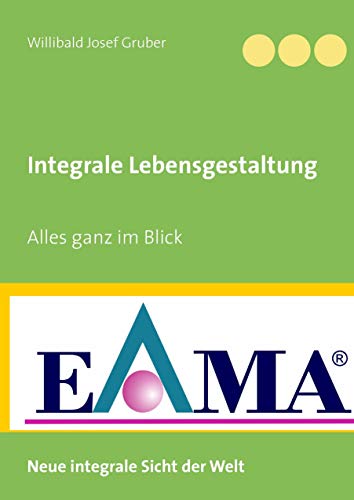 Stock image for Integrale Lebensgestaltung: Alles ganz im Blick for sale by Buchmarie