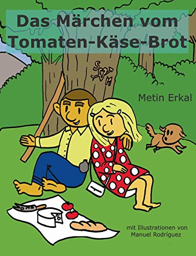 Beispielbild fr Das Mrchen vom Tomaten-Kse-Brot zum Verkauf von Buchpark