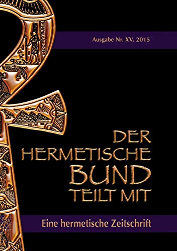 9783738655933: Der hermetische Bund teilt mit: Hermetische Zeitschrift Nr. 15/2015