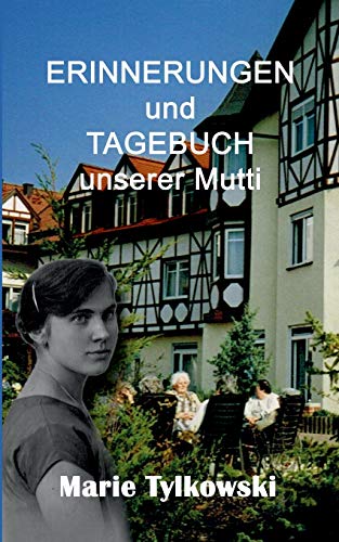 9783738657784: Erinnerungen und Tagebuch unserer Mutti (German Edition)