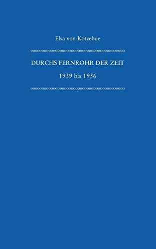 Beispielbild fr Durchs Fernrohr der Zeit: 1939 - 1956 zum Verkauf von medimops