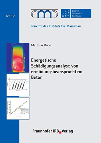 Stock image for Energetische Schdigungsanalyse von ermdungsbeanspruchtem Beton. (German Edition) for sale by Lucky's Textbooks