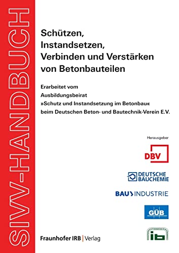 9783738807851: SIVV-Handbuch. Schtzen, Instandsetzen, Verbinden und Verstrken von Betonbauteilen. Ausgabe 2008.