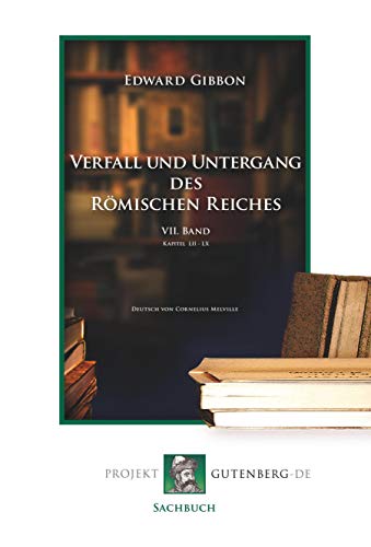 9783739010090: Verfall und Untergang des Rmischen Reiches. VII. Band