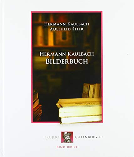 Stock image for Hermann Kaulbach Bilderbuch for sale by Buchpark
