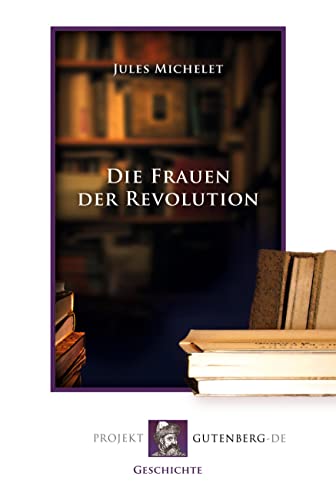 Beispielbild fr Die Frauen der Revolution zum Verkauf von PBShop.store US