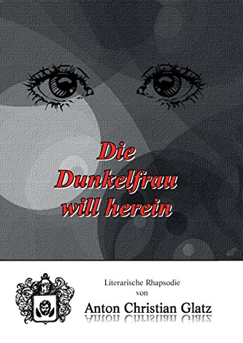 Beispielbild fr Die Dunkelfrau will herein zum Verkauf von Buchpark