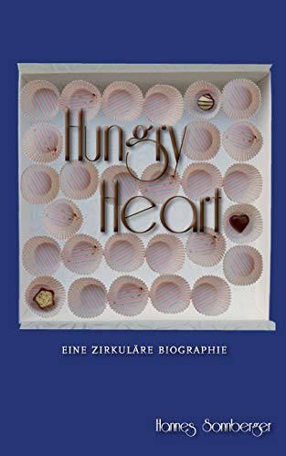 9783739203010: Hungry Heart: Eine zirkulre Biographie