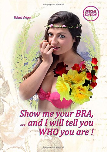 Beispielbild fr Show me your bra and I will tell you who you are! zum Verkauf von Buchpark