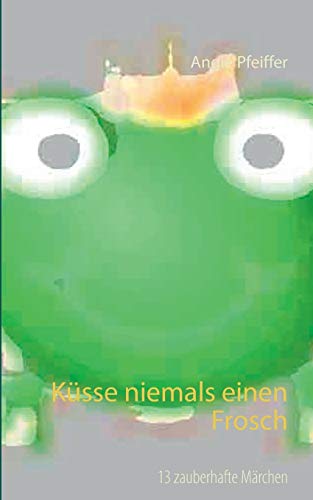 Stock image for Ksse niemals einen Frosch (German Edition) for sale by Lucky's Textbooks