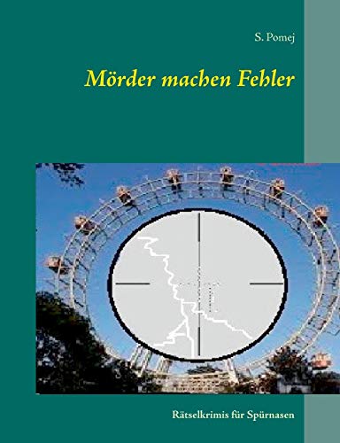 Stock image for Mrder machen Fehler: Rtselkrimis fr Sprnasen (German Edition) for sale by Lucky's Textbooks