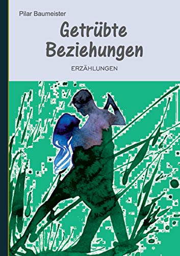 Imagen de archivo de Getrbte Beziehungen: Erzhlungen (German Edition) a la venta por Lucky's Textbooks