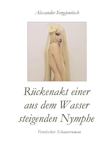 9783739206493: Sergejewitsch, A: Rckenakt einer aus dem Wasser steigenden