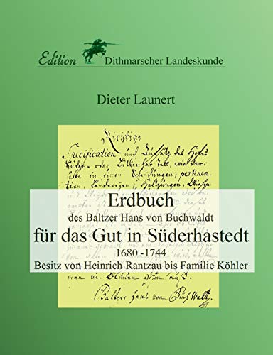 9783739206851: Erdbuch fr das Gut in Sderhastedt: Besitz von Heinrich Rantzau bis Familie Khler