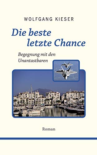 9783739207681: Die beste letzte Chance: Begegnung mit den Unantastbaren