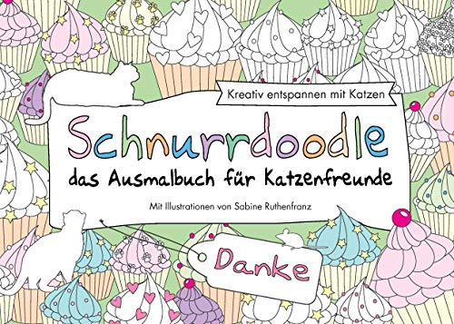 Beispielbild fr Schnurrdoodle - Danke - das Ausmalbuch fr Katzenfreunde: Kreativ entspannen mit Katzen zum Verkauf von medimops