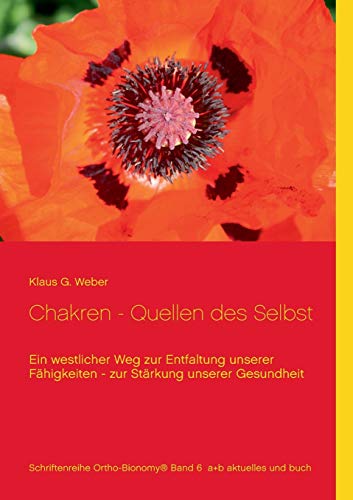 Stock image for Chakren - Quellen des Selbst: Ein westlicher Weg zur Entfaltung unserer Fhigkeiten - zur Strkung unserer Gesundheit for sale by medimops