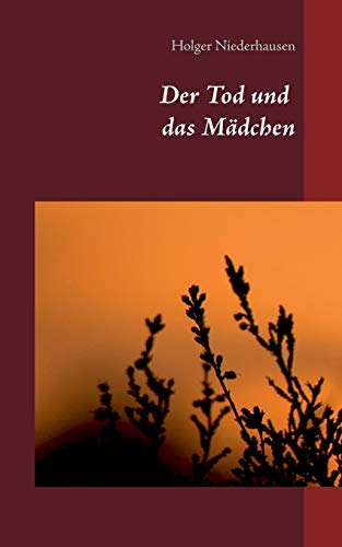 Beispielbild fr Der Tod und das Mdchen (German Edition) zum Verkauf von Lucky's Textbooks