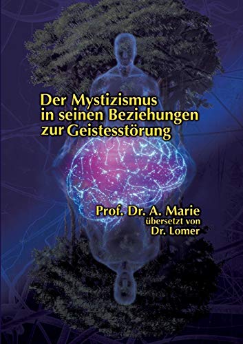 Imagen de archivo de Der Mystizismus in seinen Beziehungen zur Geistesstrung (German Edition) a la venta por Lucky's Textbooks