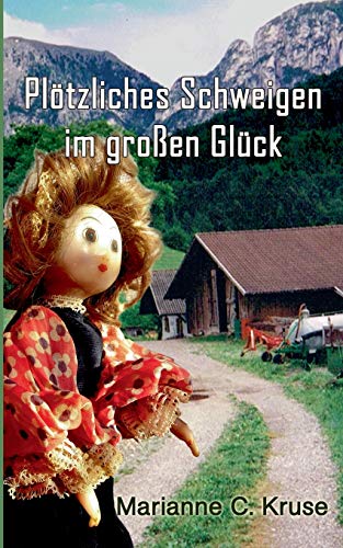 Beispielbild fr Pltzliches Schweigen im groen Glck (German Edition) zum Verkauf von Lucky's Textbooks
